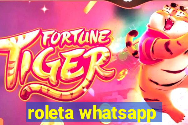 roleta whatsapp